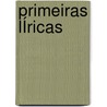 PRIMEIRAS LÍRICAS by --