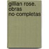 Gillian Rose. Obras no-completas