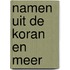 NAMEN UIT DE KORAN EN MEER