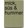 Mick, Süs & Hummer door Felicia Van Loon