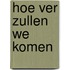 Hoe ver zullen we komen