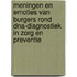 Meningen en emoties van burgers rond DNA-diagnostiek in zorg en preventie