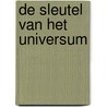 De sleutel van het Universum by Neo Siddhartha