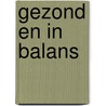 Gezond en in Balans by Zandlooper .