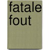 Fatale fout door Tebrina Moulay