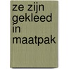 Ze zijn gekleed in maatpak door Leopold Lindelauff