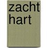 Zacht hart by Paul Bataille