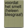 Voordat het smelt (Heleen Blesgraaf) by De Boekenvos