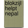 Blokzijl helpt Nepal by Rob Visser