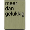 Meer dan gelukkig door Willem Mulder