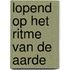 Lopend op het ritme van de Aarde