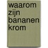 Waarom zijn bananen krom