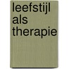 Leefstijl als therapie door L.P.H. Merkx Leon Merkx