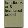 Handboek OR & financieel beleid door Rob Latten
