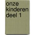 onze kinderen deel 1
