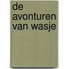 De avonturen van Wasje door Alina Vernaeve