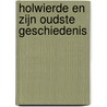 Holwierde en zijn oudste geschiedenis by Edze de Boer