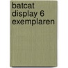 Batcat Display 6 exemplaren door Meggie Ramm