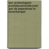Een archeologisch proefsleuvenonderzoek aan de Peperstraat te Bovenkarspel door M. van de Merwe