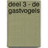 deel 3 - De Gastvogels