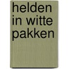 Helden in witte pakken door Aileen Out