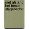 Met Afstand het Beste Stagebedrijf door Maarten Brand