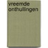Vreemde onthullingen