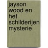 Jayson Wood en het schilderijen mysterie by --