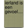 Ierland is een gevoel.... by José Bryan