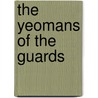 The Yeomans of the Guards by Nathalie Van Zantvoort