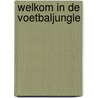 Welkom in de voetbaljungle door Peter Möhlmann