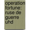 OPERATION FORTUNE: RUSE DE GUERRE UHD by Unknown