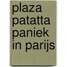 Plaza Patatta paniek in Parijs door Nanda Roep