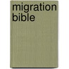 Migration Bible by Unknown