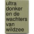 Ultra Donker en de Wachters van Wildzee