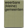 Weerbare (kleine) gemeenten door M.A.W. Odekerken