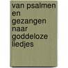 Van psalmen en gezangen naar goddeloze liedjes door Auke Martin Korthuis