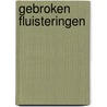 Gebroken fluisteringen by Neva Altaj