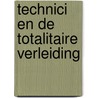 Technici en de totalitaire verleiding door Hans Schippers