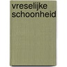 Vreselijke schoonheid by Anna Zaires