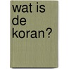 Wat is de Koran? door Özkan Öze