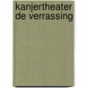 Kanjertheater De verrassing door Nienke Okkema