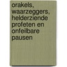 Orakels, waarzeggers, helderziende profeten en onfeilbare pausen door Harry Ansems