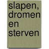 Slapen, dromen en sterven door Z.H. de Dalai Lama