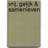 Vrij, Gelijk & Samenleven