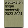 Wetteksten Hoger Onderwijs 2023-2024 door Redactieraad