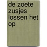 De Zoete Zusjes lossen het op door Hanneke de Zoete