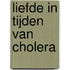 Liefde in tijden van cholera