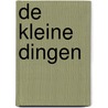 De kleine dingen door Erica James