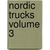 Nordic Trucks Volume 3 door R.S. Meijer
